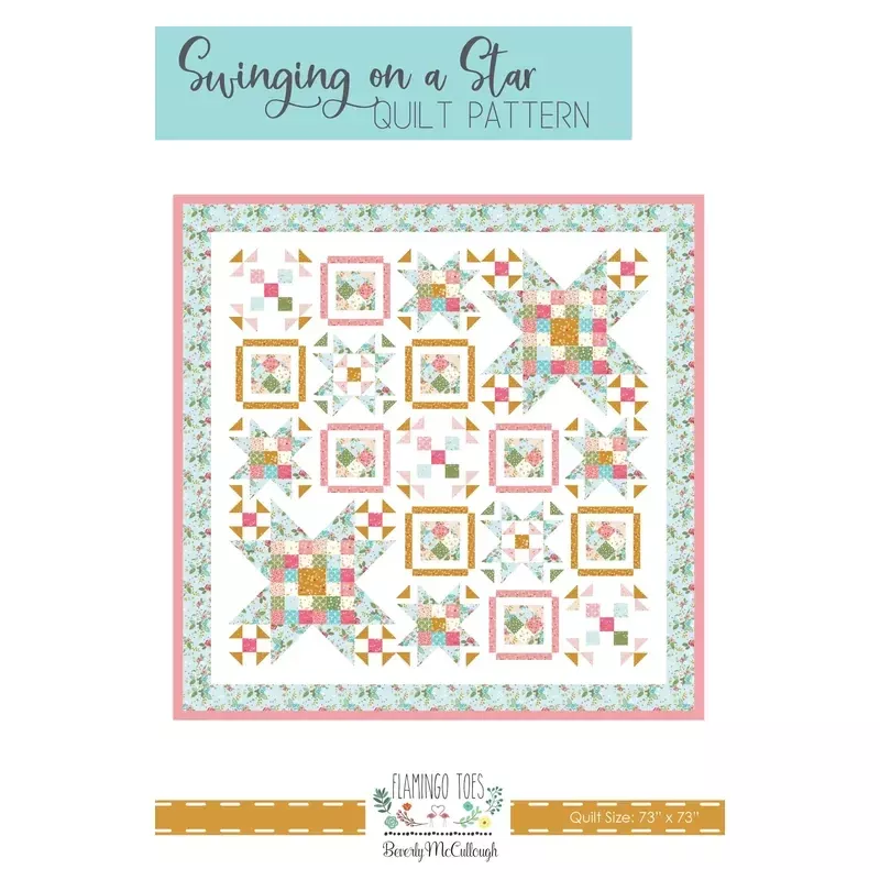 *Swinging on a Star 73" x 73" Quilt Pattern